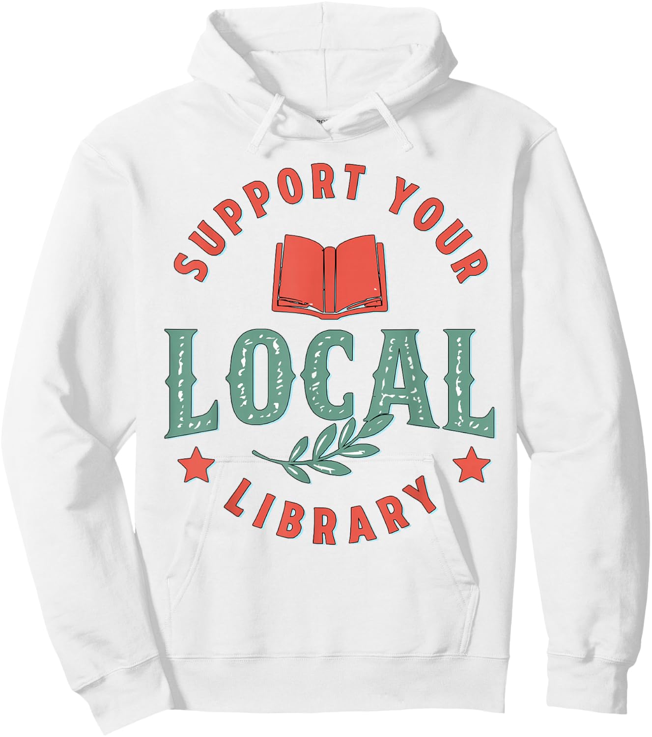 Support Your Local Library Book Lover Reader Bookworm Hoodie - Hoodie | White