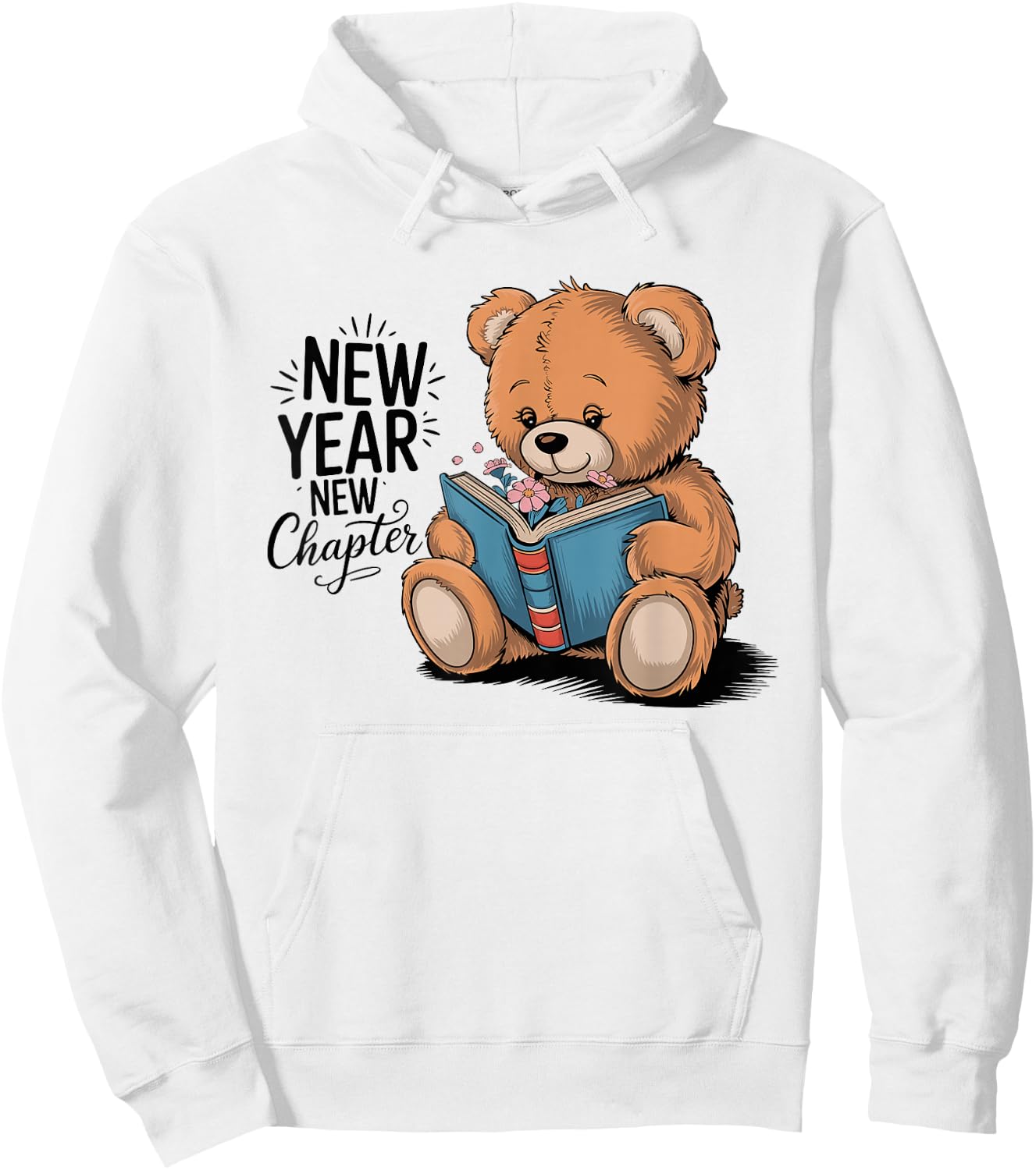 Nerd Teddy Bear Reading New Year New Chapter Happy New Year Hoodie - Hoodie | White