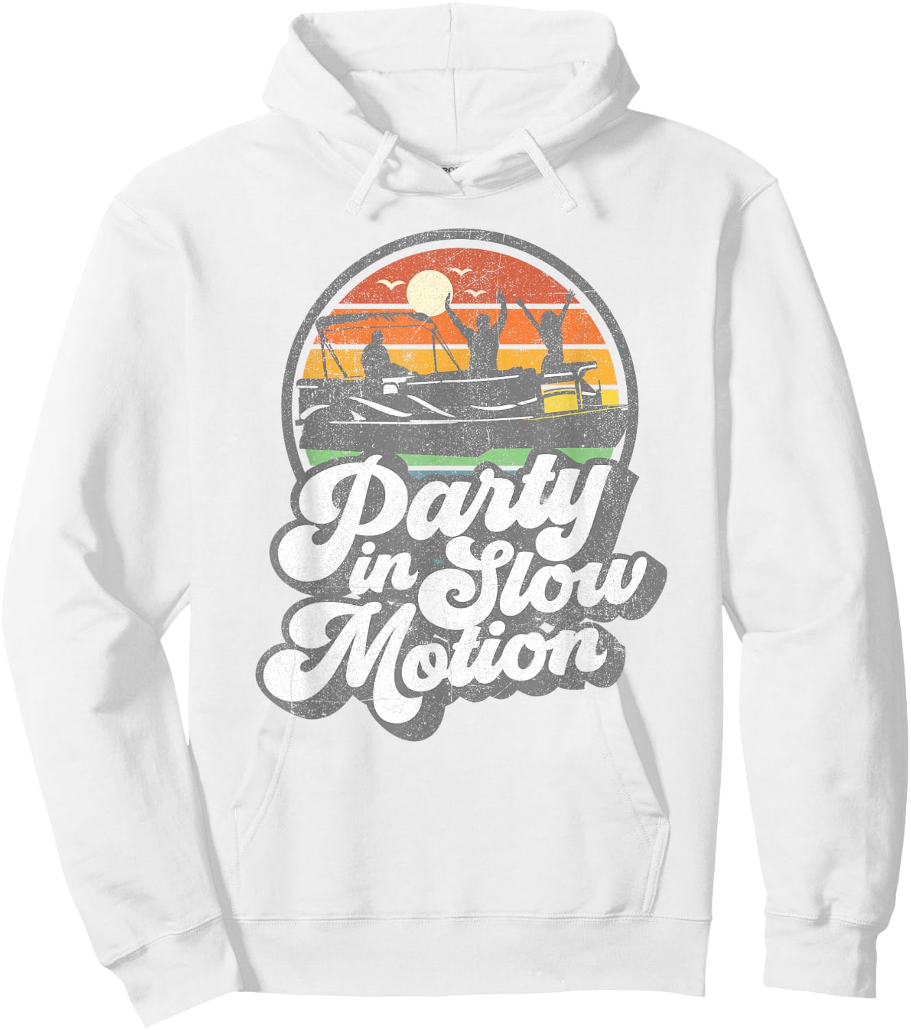 Party In Slow Motion Retro Funny Pontoon Boat Boating Gift Hoodie - Hoodie | White