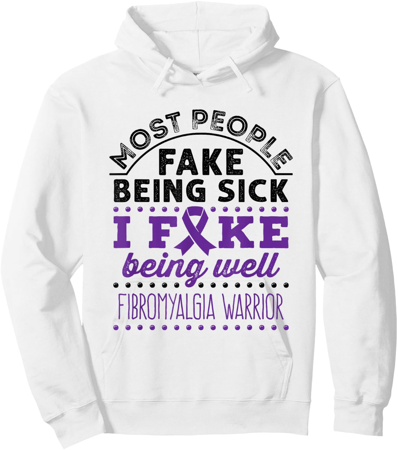 Fibromyalgia Awareness Warrior Purple Ribbon Fake Being Well Hoodie - Hoodie | White