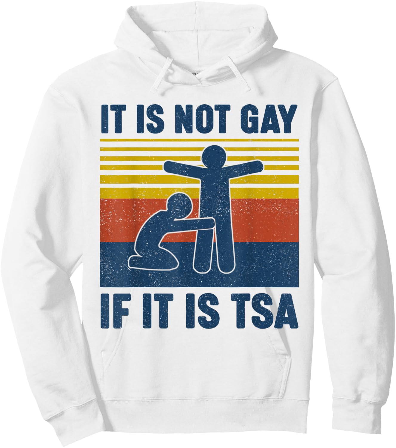 Vintage It is Not Gay If It is TSA Security Hoodie - Hoodie | White