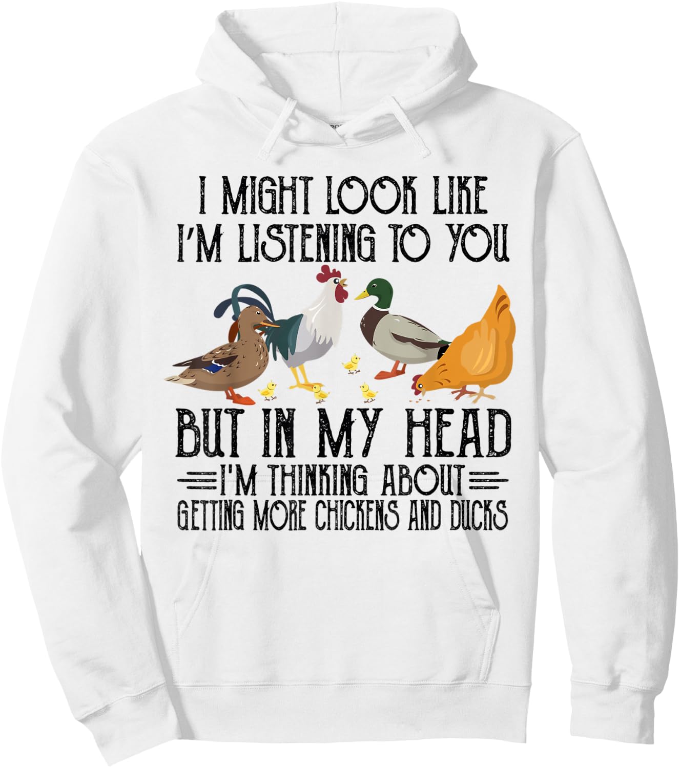 In My Head I Thinking About Getting More Chickens And Ducks Hoodie - Hoodie | White