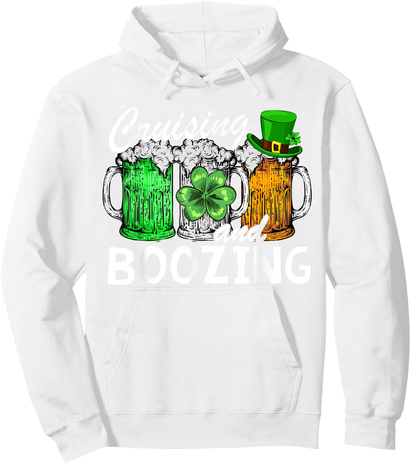 Cruising Boozing Funny St Patricks Day Cruise Irish Drinking Hoodie - Hoodie | White
