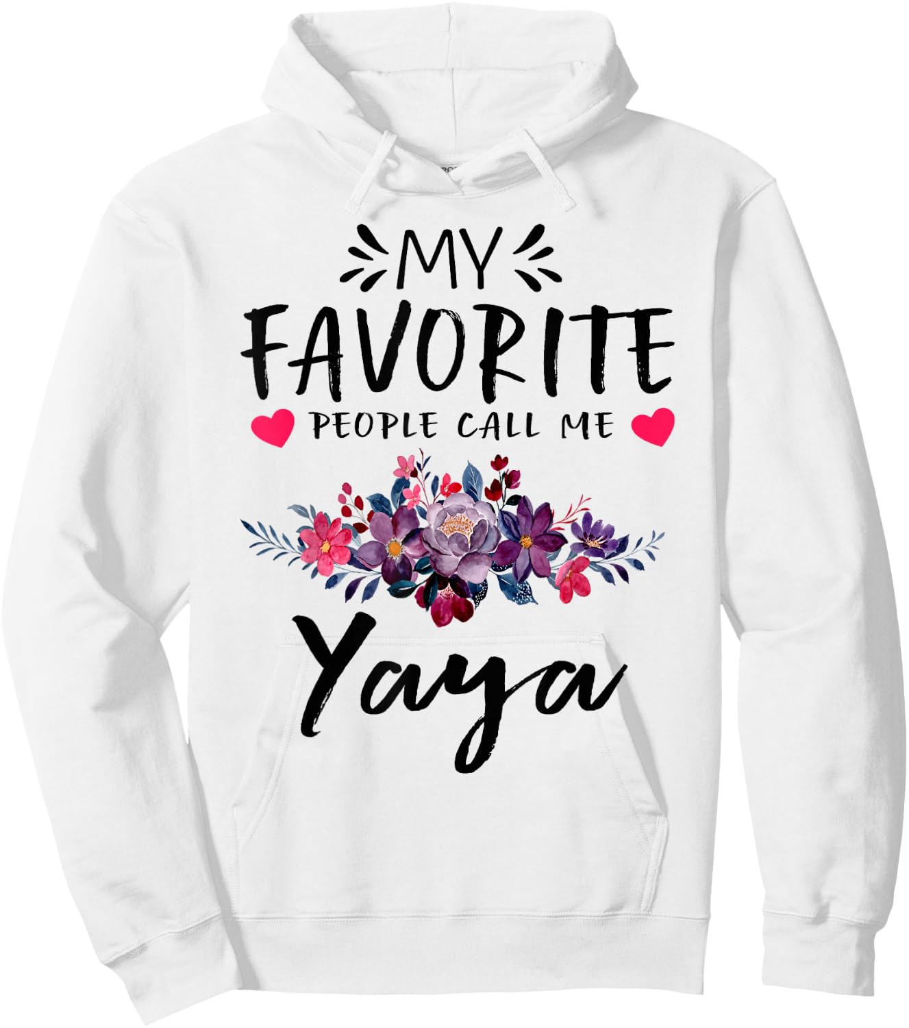My Favorite People Call Me Yaya Floral Mothers Day Hoodie - Hoodie | White