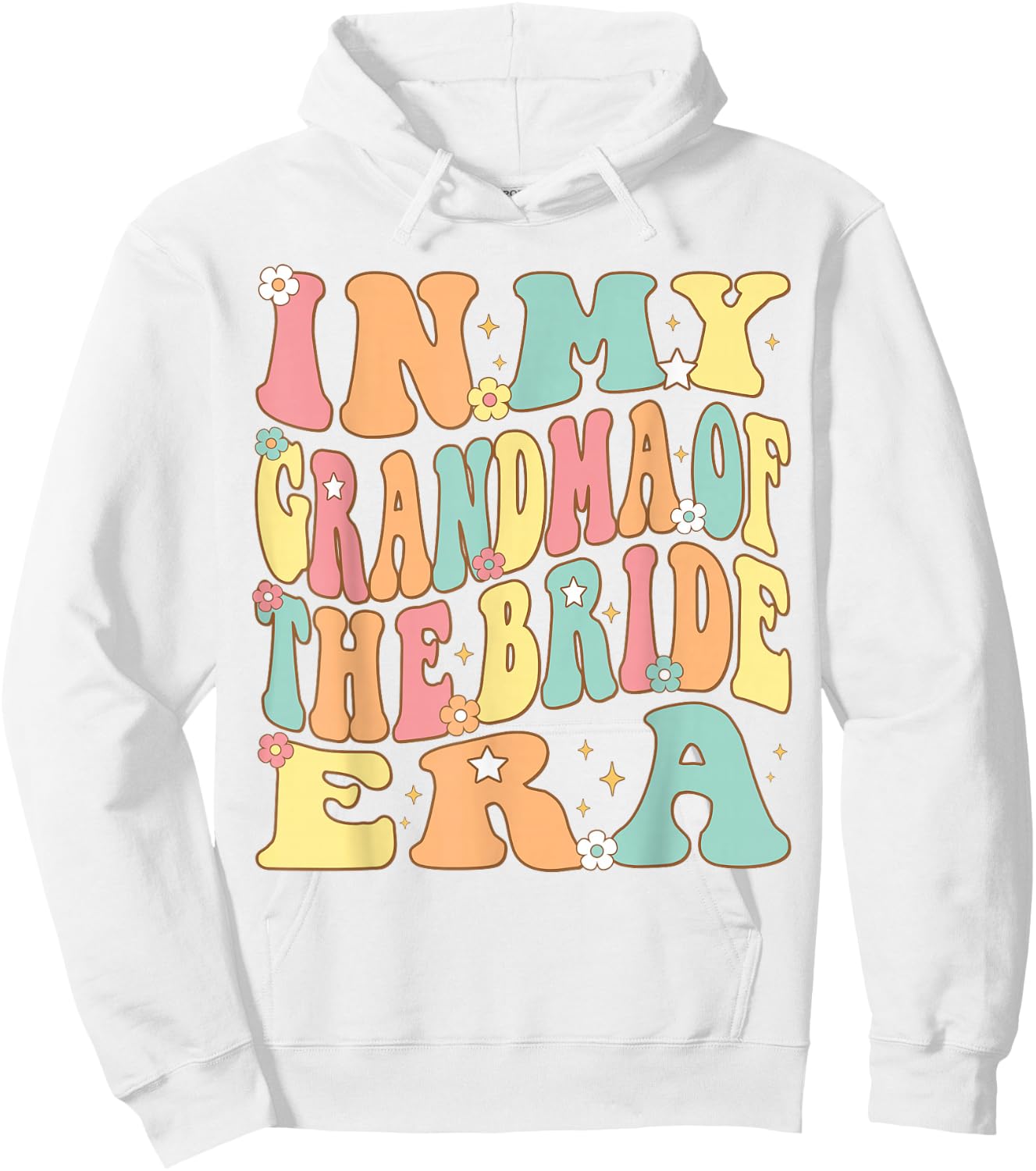 In My Grandma of the Bride Era for Bride Grandmother Groovy Hoodie - Hoodie | White