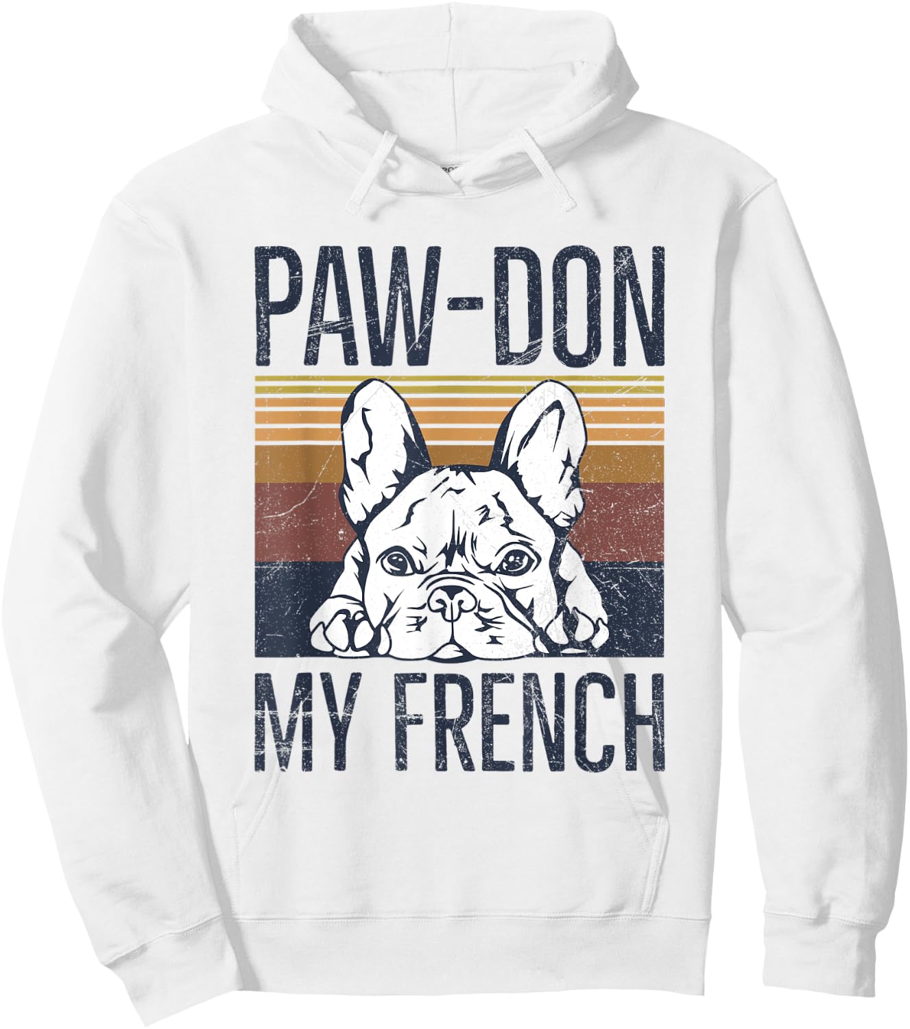 Paw-don my french Pun for a Dog owner Men Women Hoodie - Hoodie | White