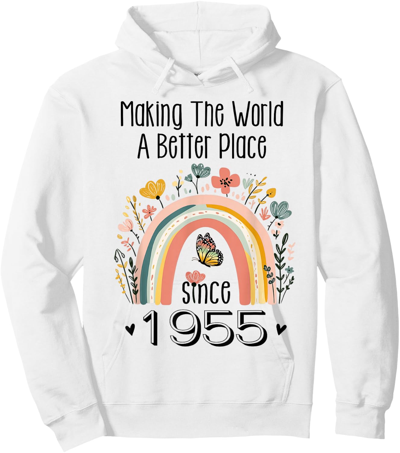 70th Birthday Making The World A Better Place Since 1955 Hoodie - Hoodie | White