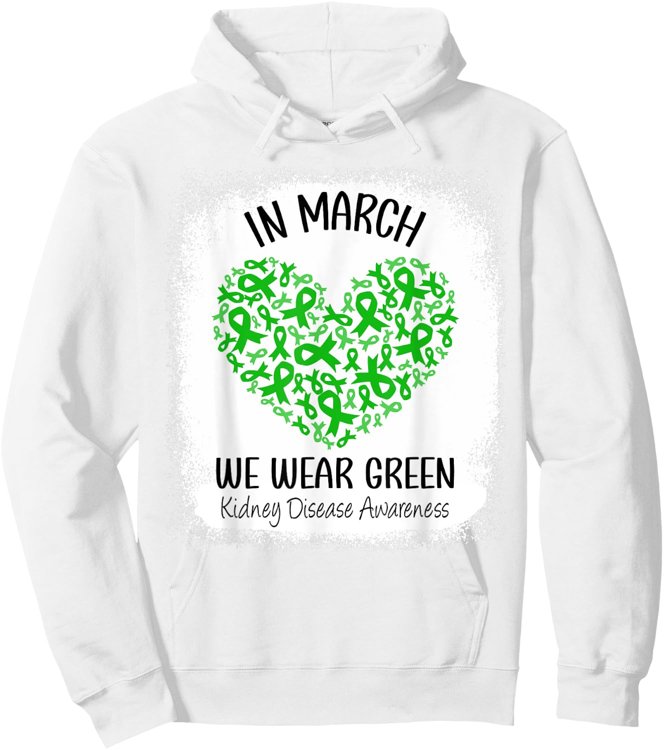 Heart In March We Wear Green Kidney Disease Awareness Ribbon Hoodie - Hoodie | White