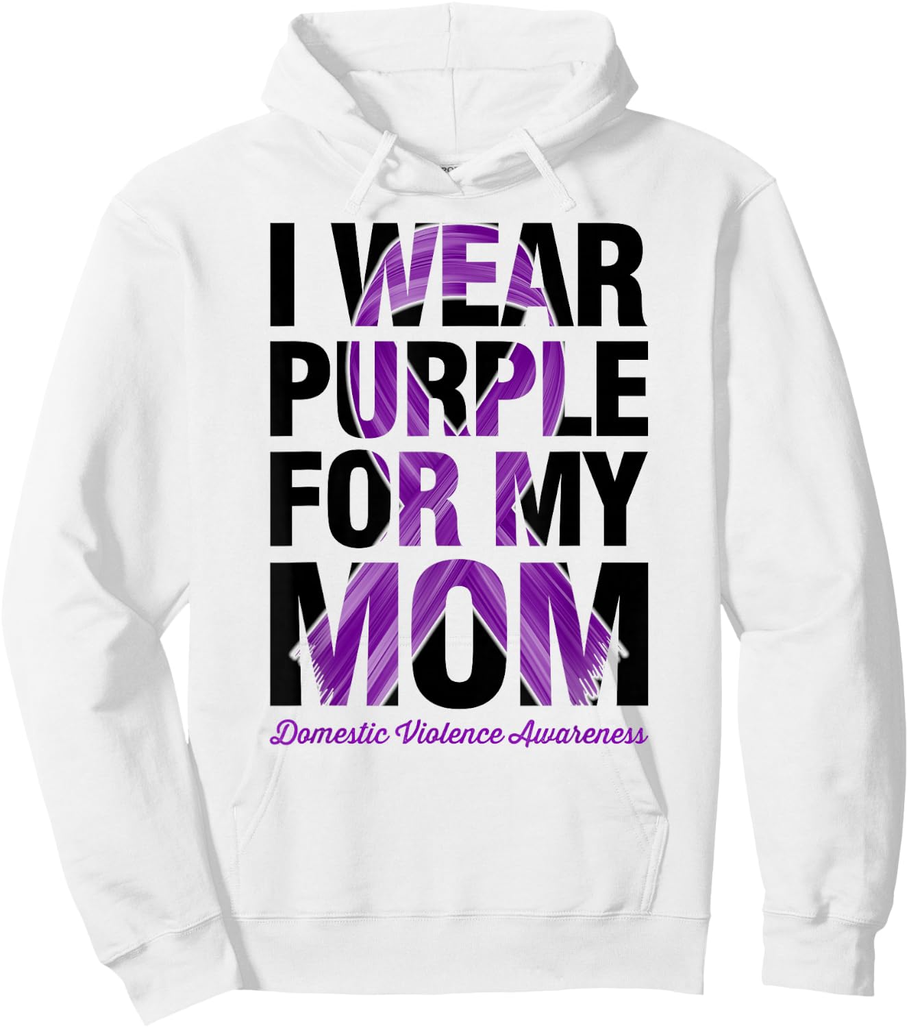 I Wear Purple For My Mom - Domestic Violence Awareness Hoodie - Hoodie | White