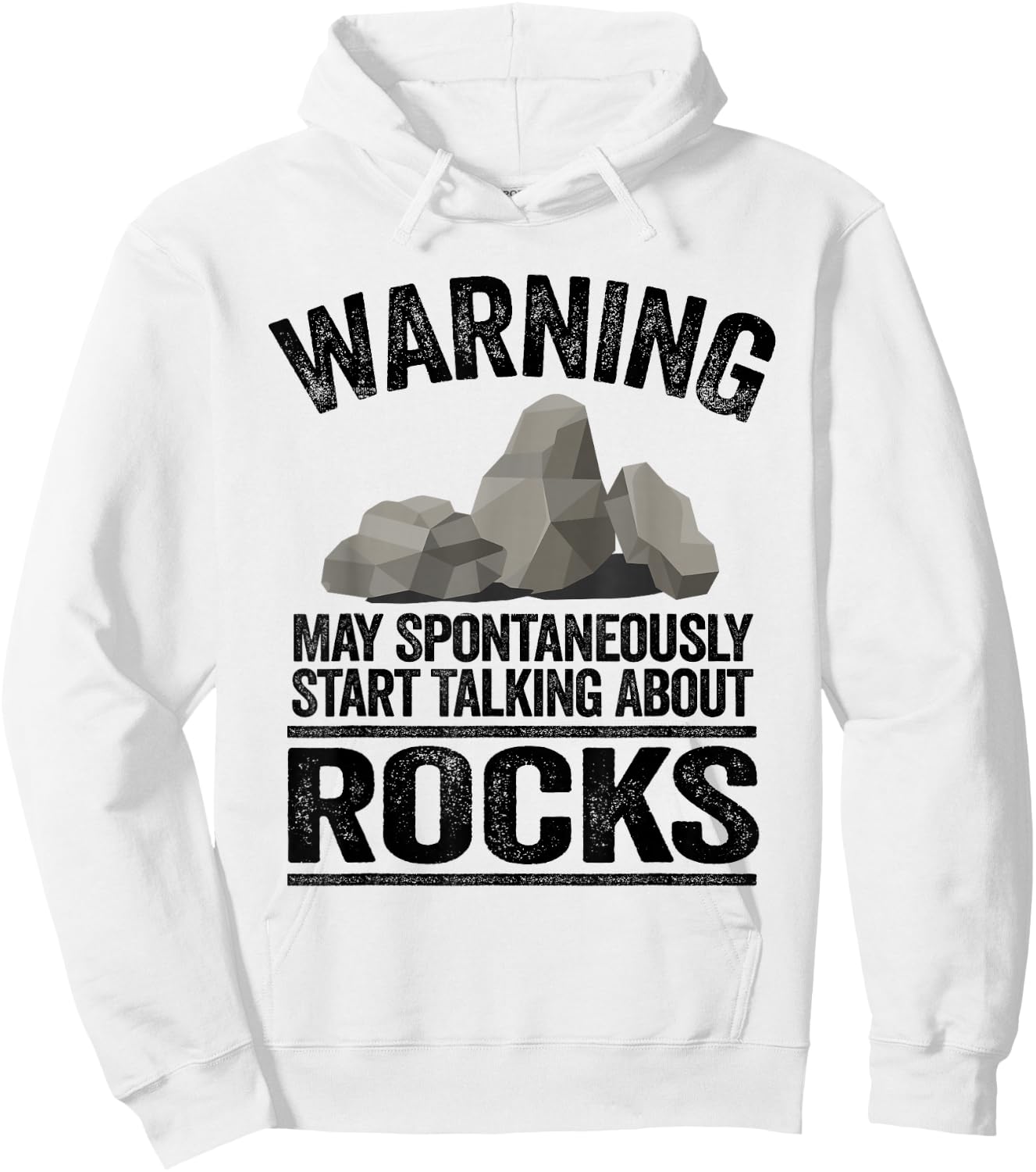 Warning May Spontaneously Start Talking About Rocks Geology Hoodie - Hoodie | White