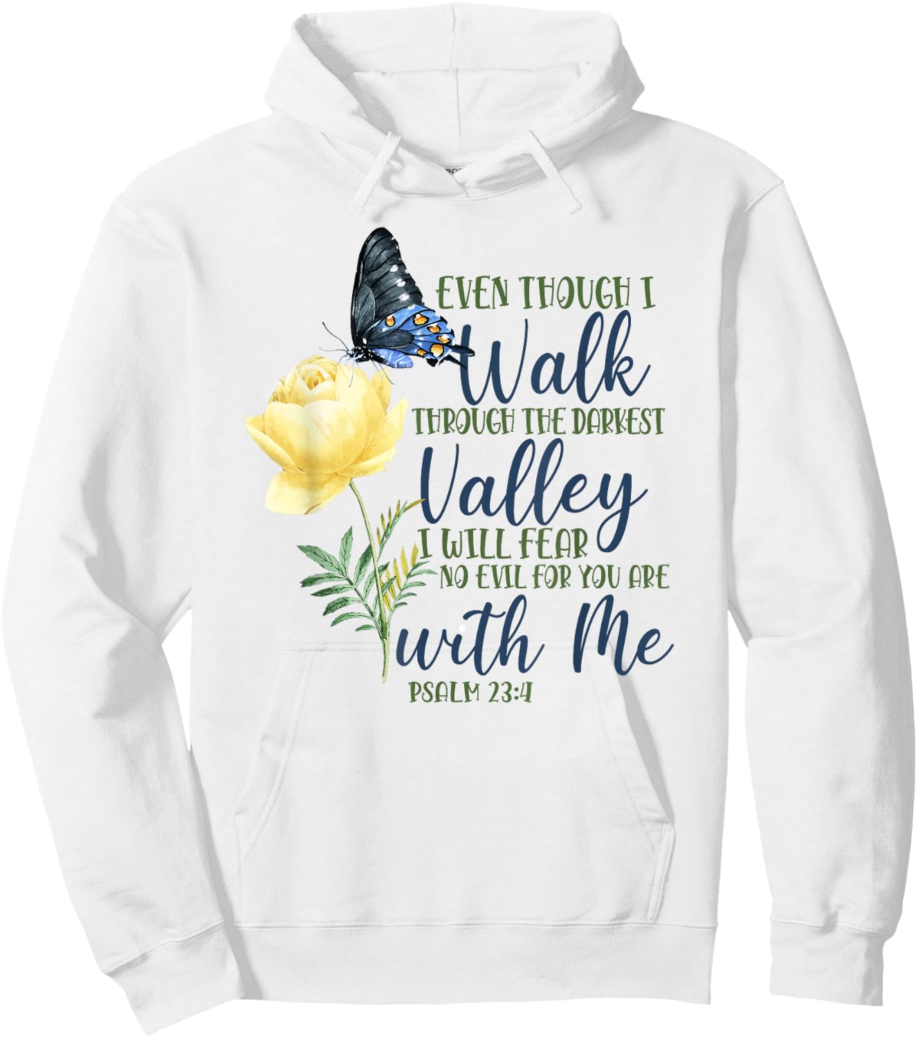 Christian Bible Verse Quote Butterfly Rose Flower Psalm 23:4 Hoodie - Hoodie | White