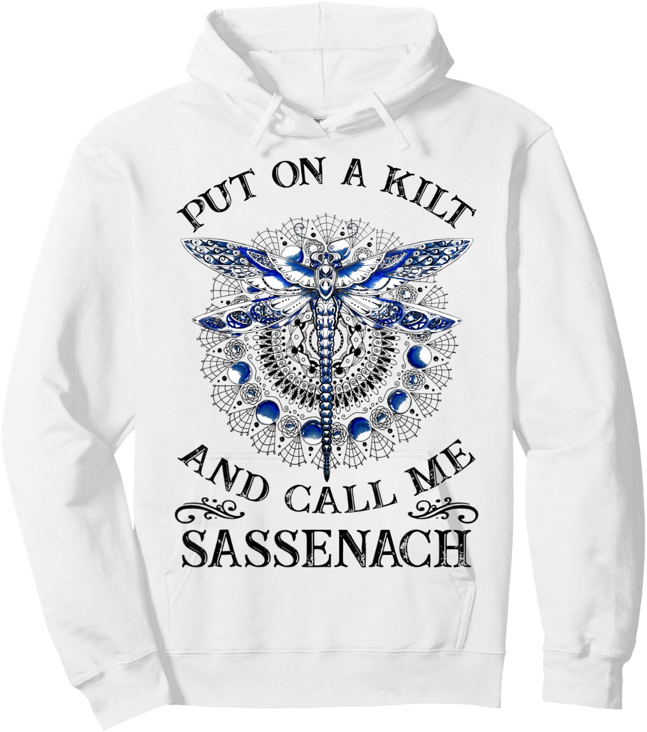Put On A Kilt and Call Me Sassenach Dragonfly Hoodie - Hoodie | White