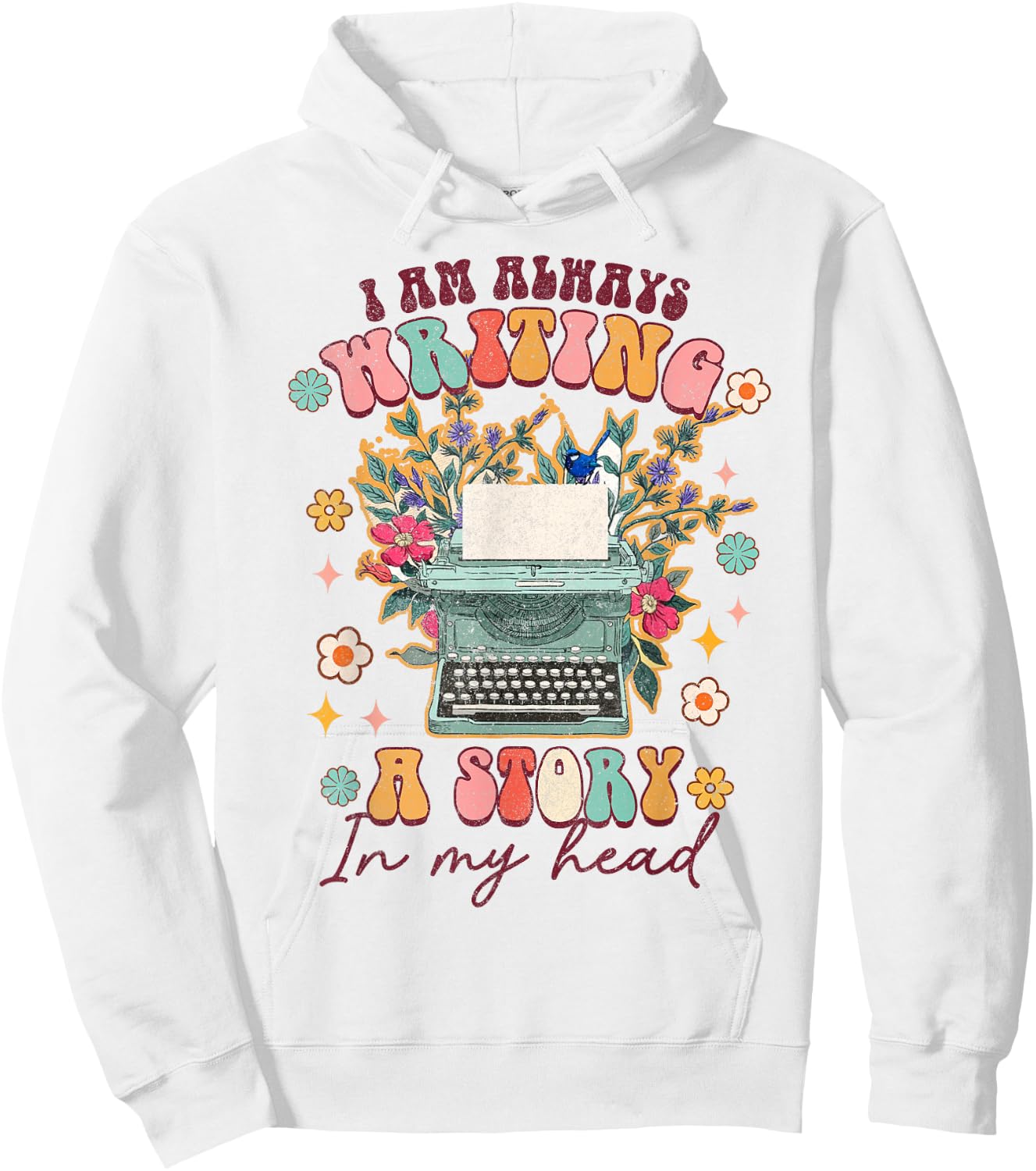I'm Always Writing A Story In My Head Groovy Writer Author Hoodie - Hoodie | White