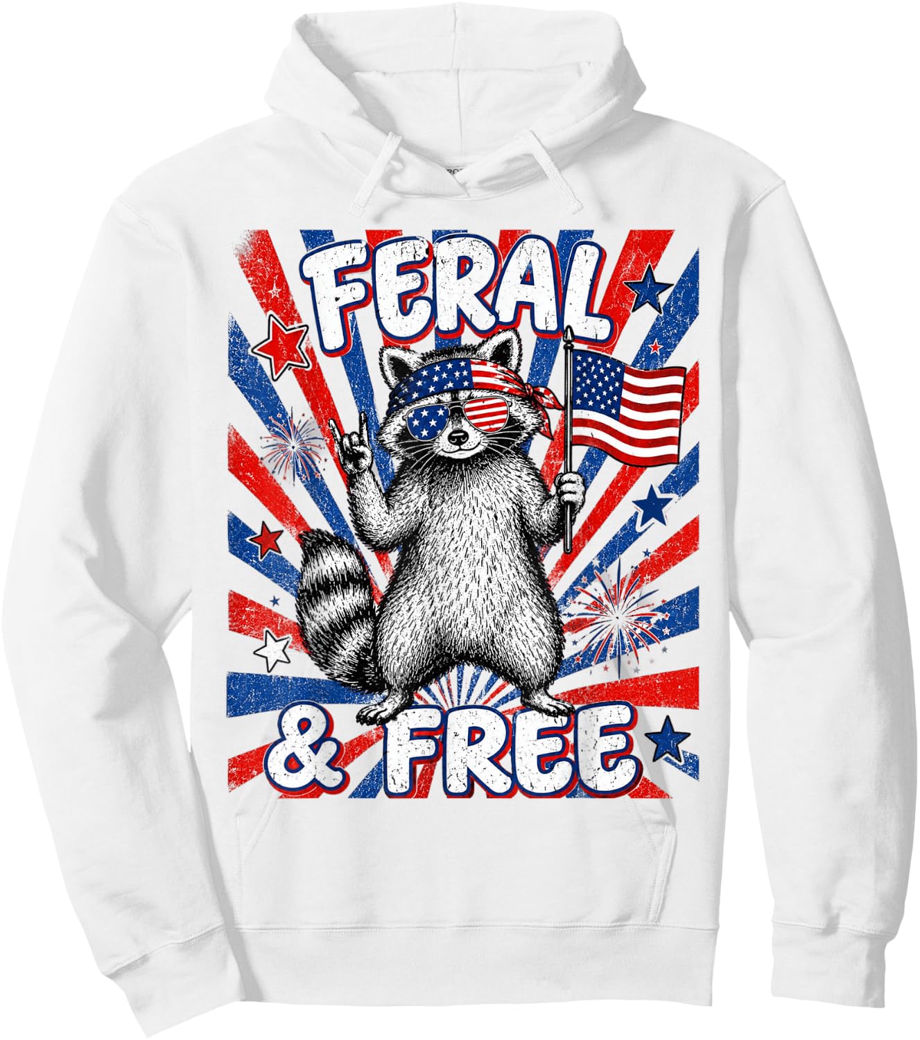 Funny Raccoon USA Flag Fourth July Patriotic Feral and Free Hoodie - Hoodie | White
