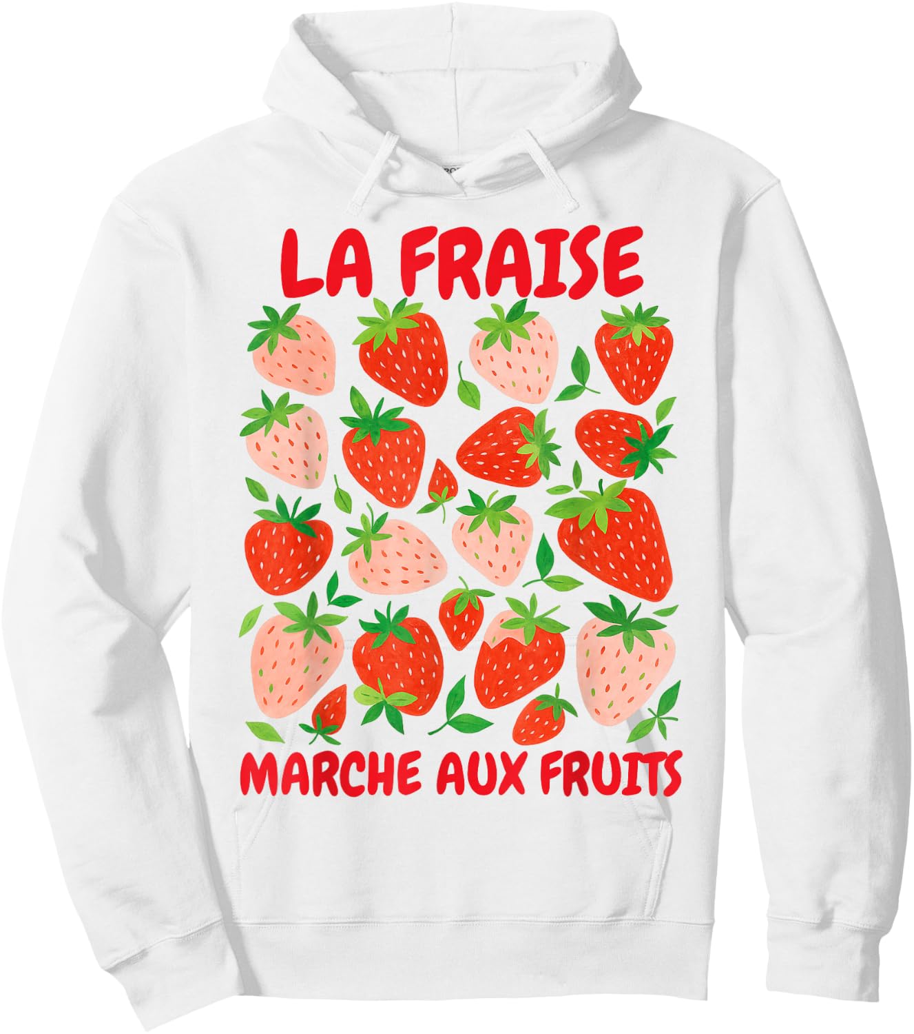 Strawberry Lover Farmers Market La Fraise Marche Aux Fruits Hoodie - Hoodie | White
