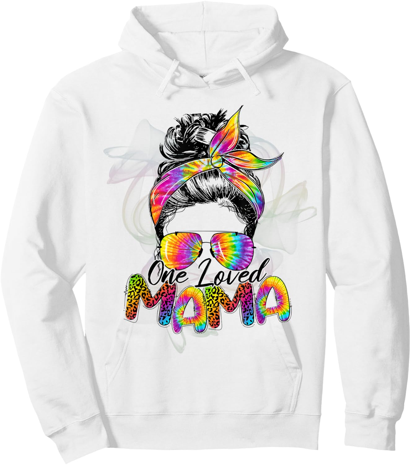 One Loved Mama Classy Mom Life Tie Dye Messy Bun Mothers Day Hoodie - Hoodie | White