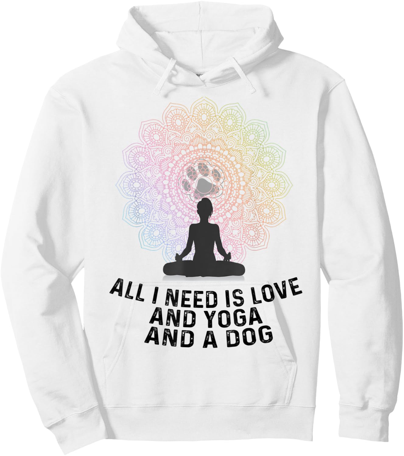 All I Need Is Love And Yoga And A Dog Yoga And Dog Lovers Women Hoodie - Hoodie | White