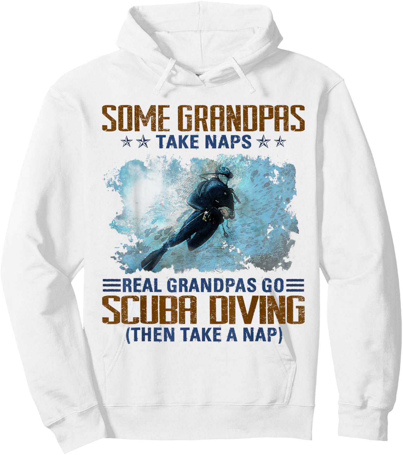 Some Grandpas Take Naps Real Grandpas Go Scuba Diving Hoodie - Hoodie | White