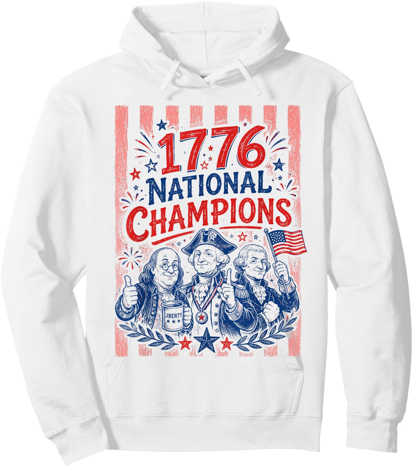 1776 National Champions Founding Fathers Funny 4th of July Hoodie - Hoodie | White