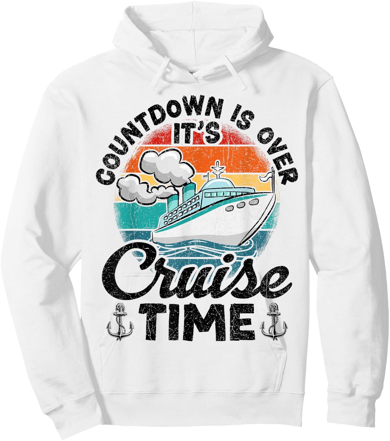 Vintage Retro Countdown Is Over It's Cruise Time Hoodie - Hoodie | White