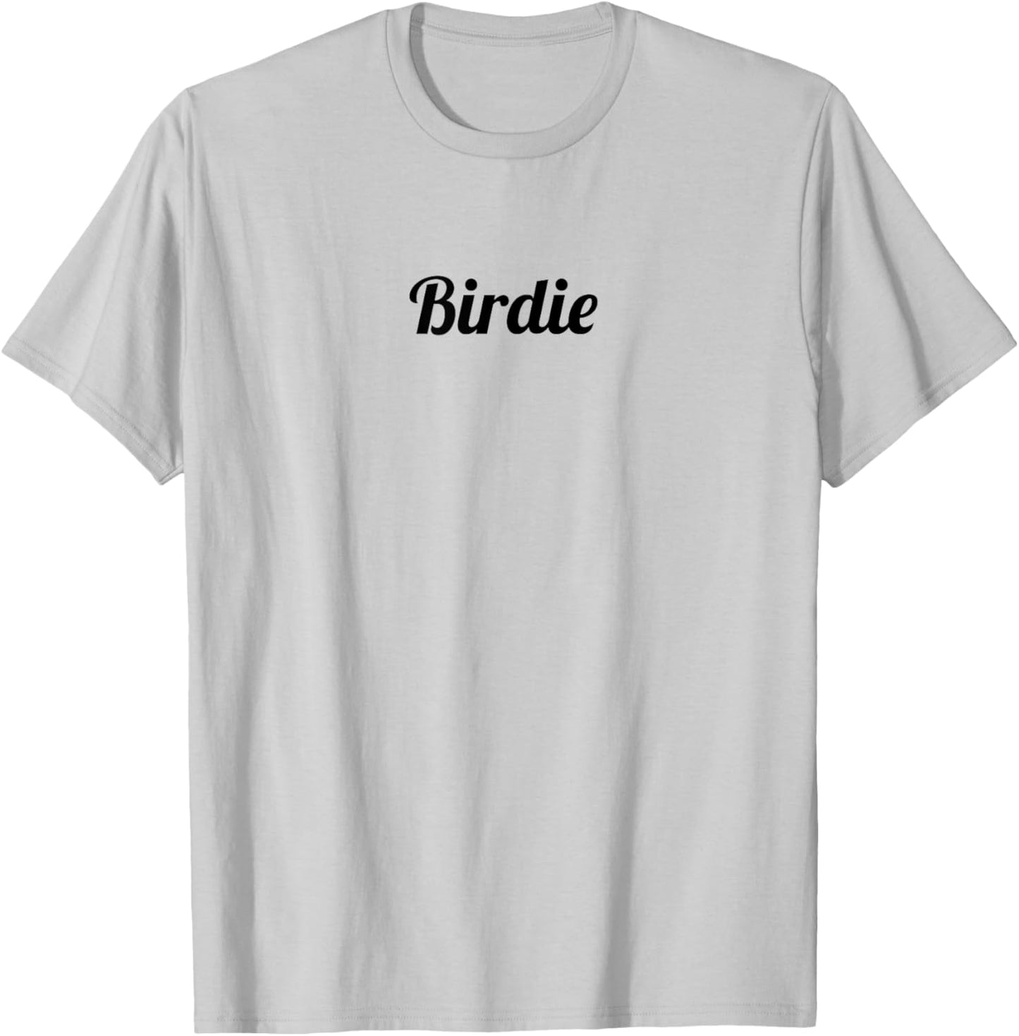 Top That Says the Name Birdie Cute Adults Kids Graphic T-Shirt - T-Shirt | Ash