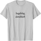 Sprinkles Please Hagelslag Alsjeblieft Dutch Language Bread T-Shirt - T-Shirt | Ash