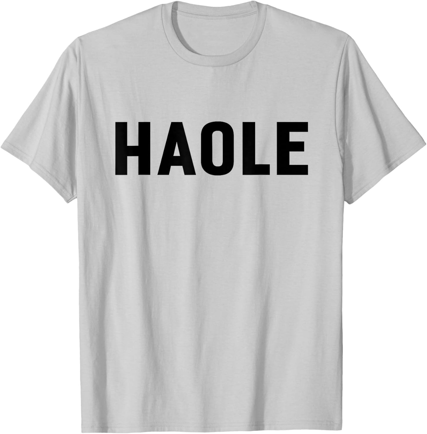 Haole Funny Hawaii Tourist Gift, Local Hawaiian Pidgin Slang T-Shirt - T-Shirt | Ash