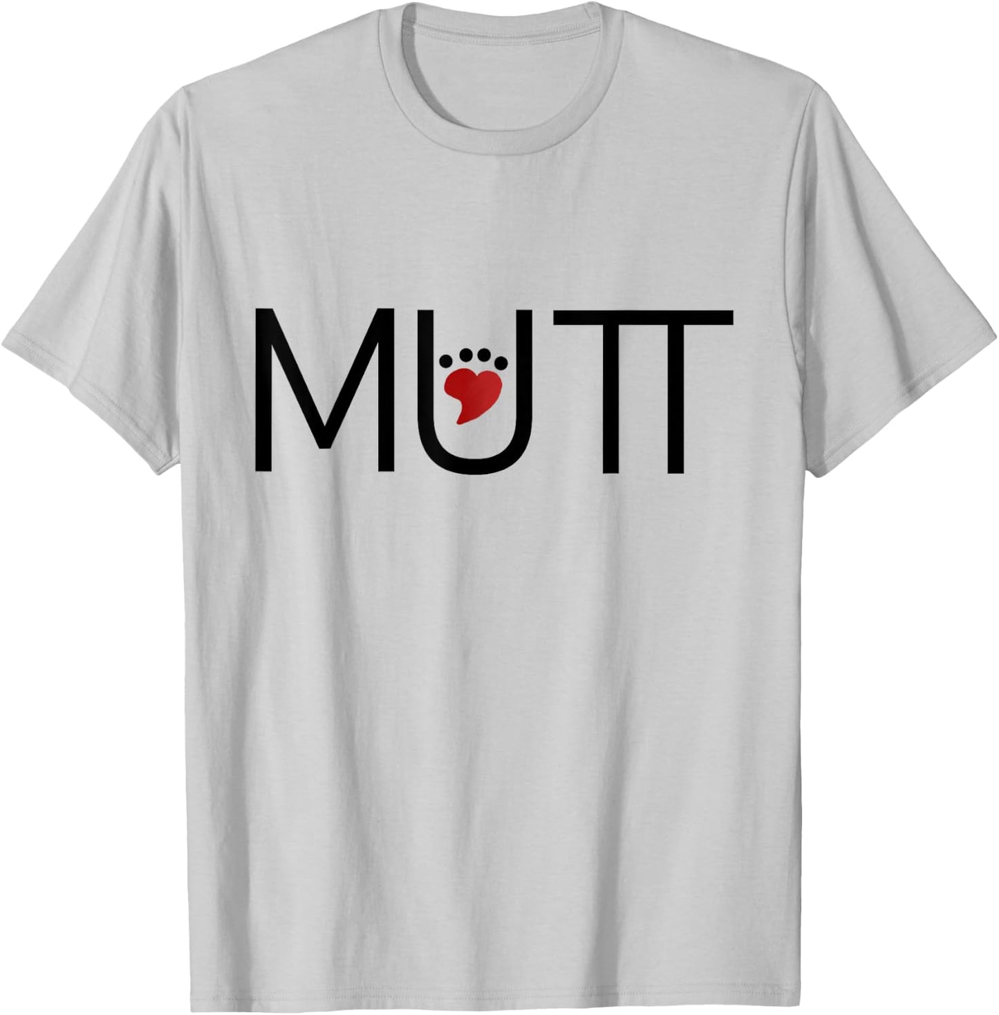 Mutt With Heart Paw Print. Don't Shop, Adopt. Mutt Love T-Shirt - T-Shirt | Ash