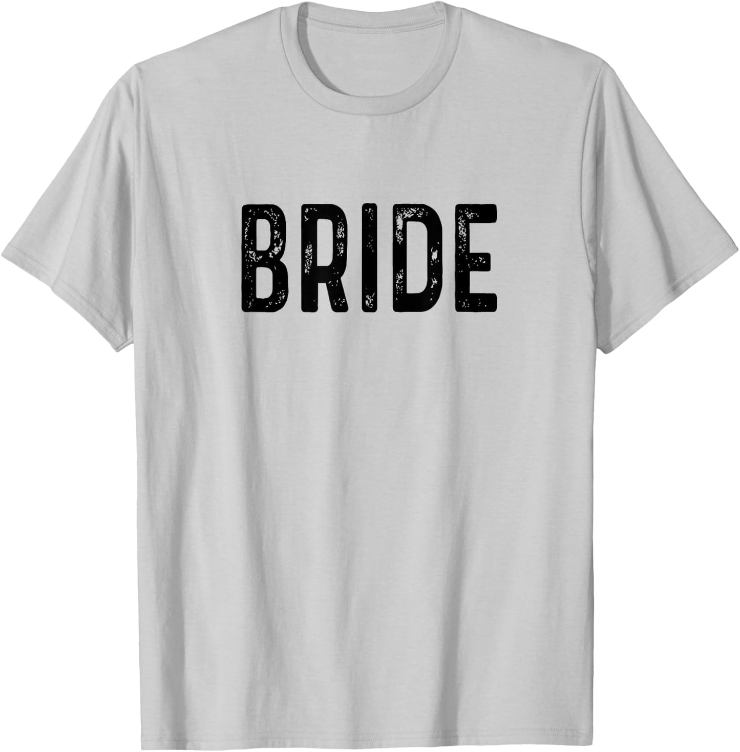 Bride - Wedding Day Getting Ready Bridal Shower Bachelorette T-Shirt - T-Shirt | Ash