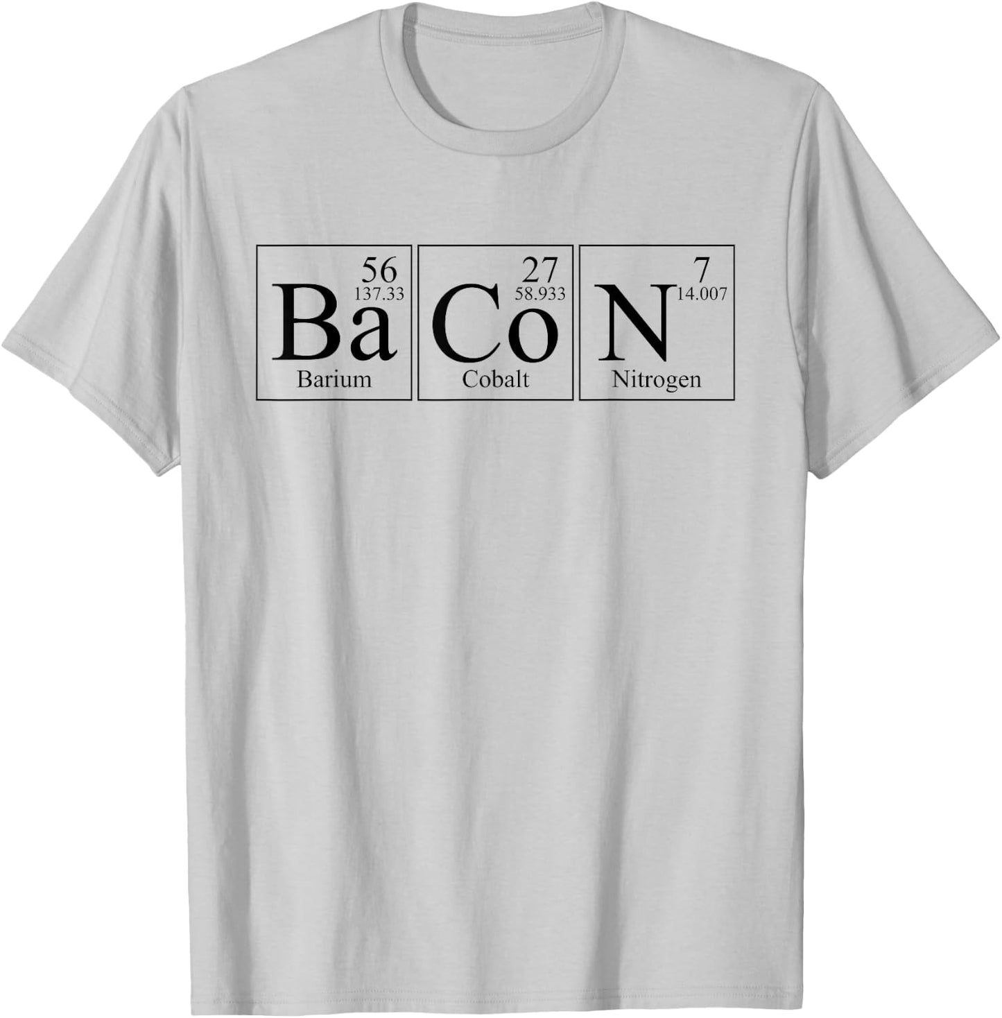 BaCoN Barium Cobalt Nitrogen Periodic Elements Funny T-Shirt - T-Shirt | Ash