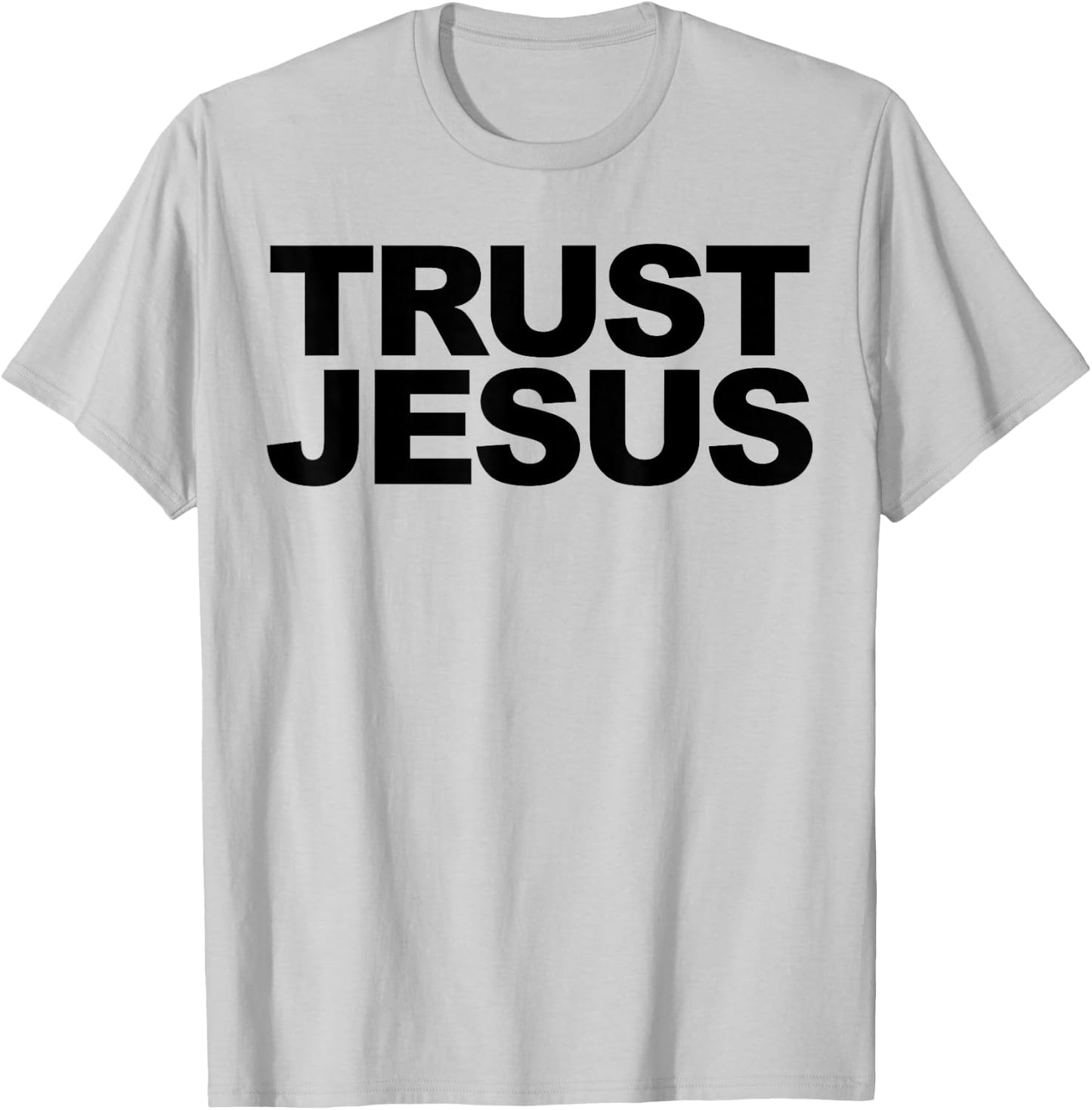Trust Jesus T-Shirt - T-Shirt | Ash