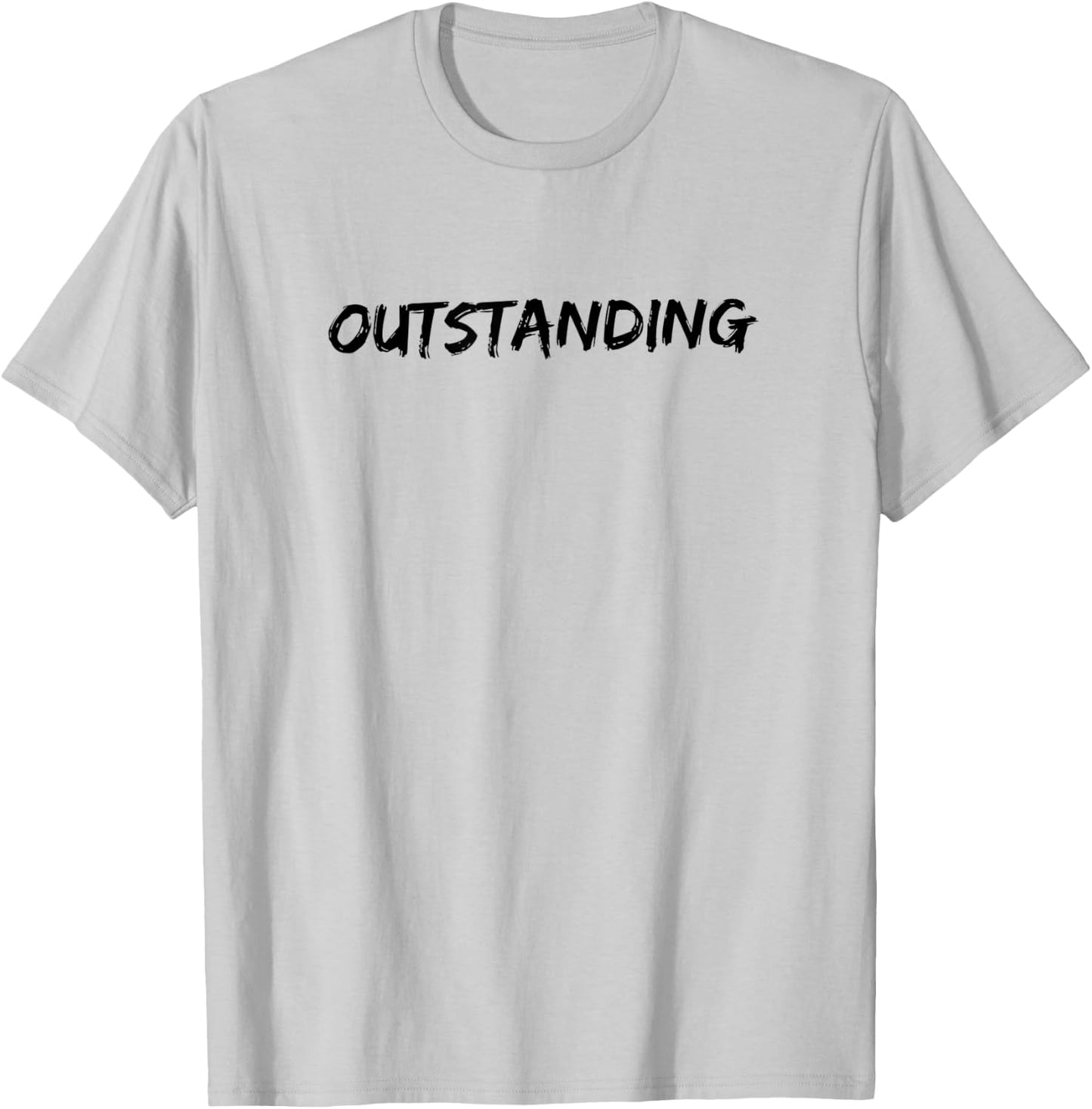 Outstanding- That's Outstanding! T-Shirt - T-Shirt | Ash