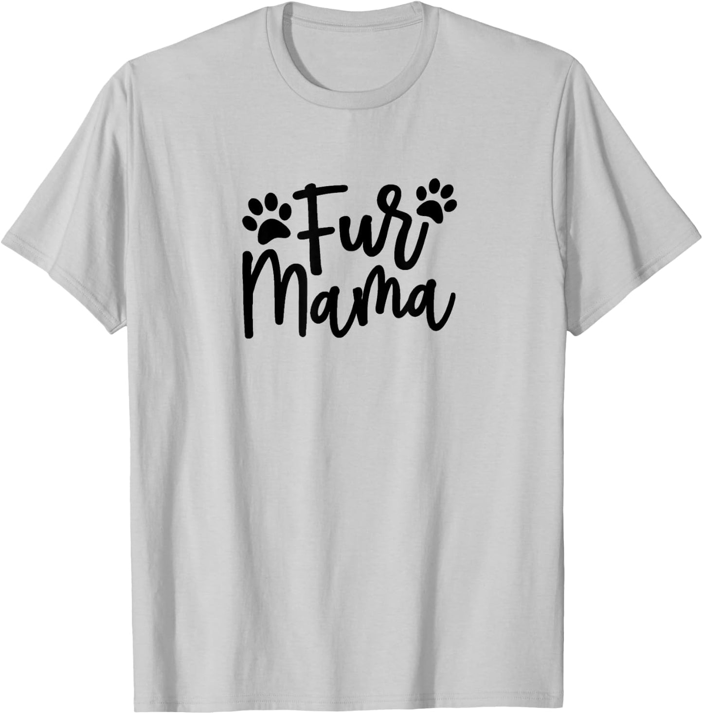 Fur Mama Gift Pet, Dog, and Cat Lovers T-Shirt - T-Shirt | Ash