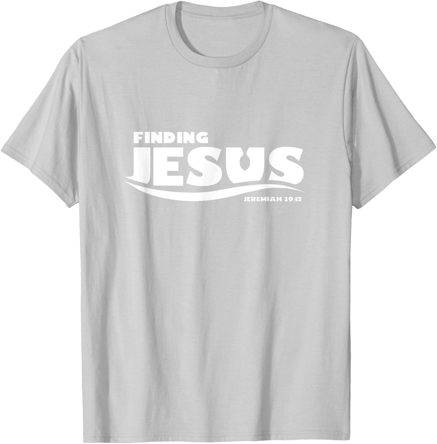 Finding Jesus Christ Funny Christian T Shirt Gift T-Shirt - T-Shirt | Ash