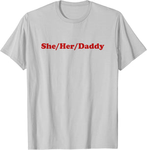 She/Her/Daddy Y2k Aesthetic Lesbian T-Shirt - T-Shirt | Ash