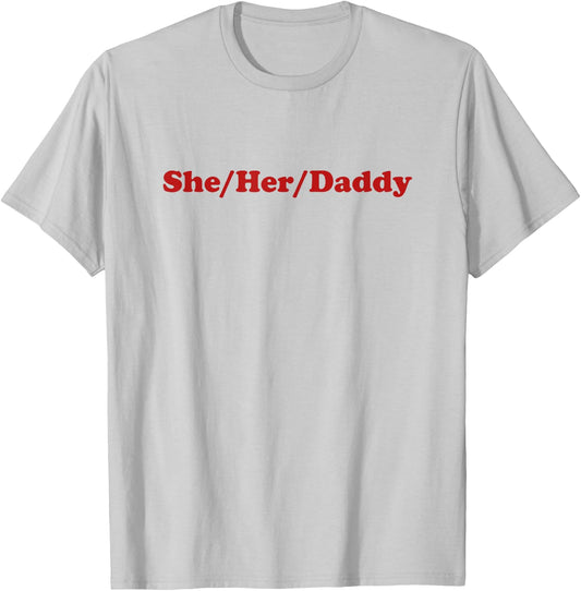 She/Her/Daddy Y2k Aesthetic Lesbian T-Shirt - T-Shirt | Ash