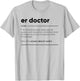 ER Doctor Funny Definition T-Shirt - T-Shirt | Ash