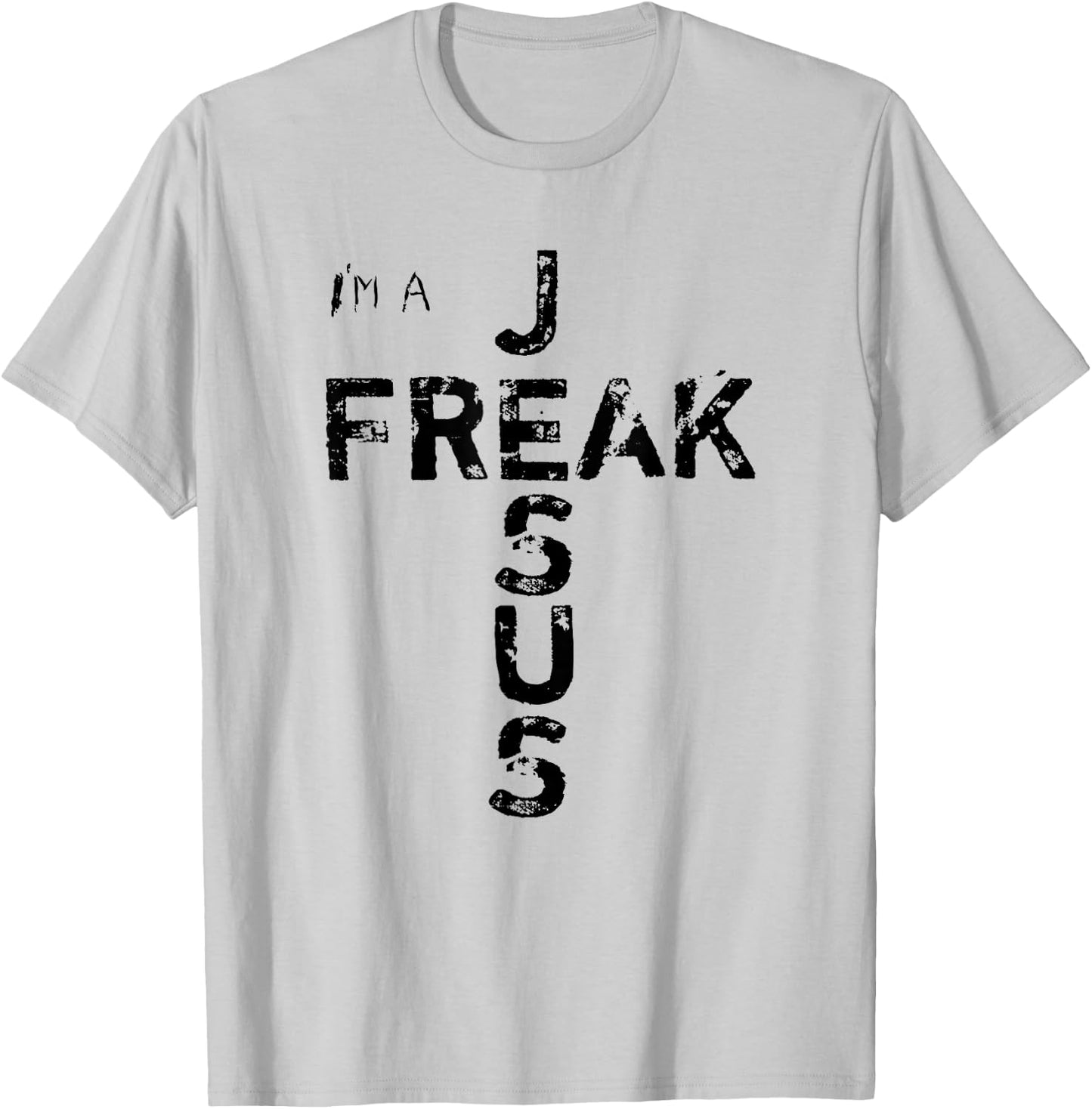I'm A JESUS FREAK - Faith, God, Cross, Christian - Jesus4m3 T-Shirt - T-Shirt | Ash