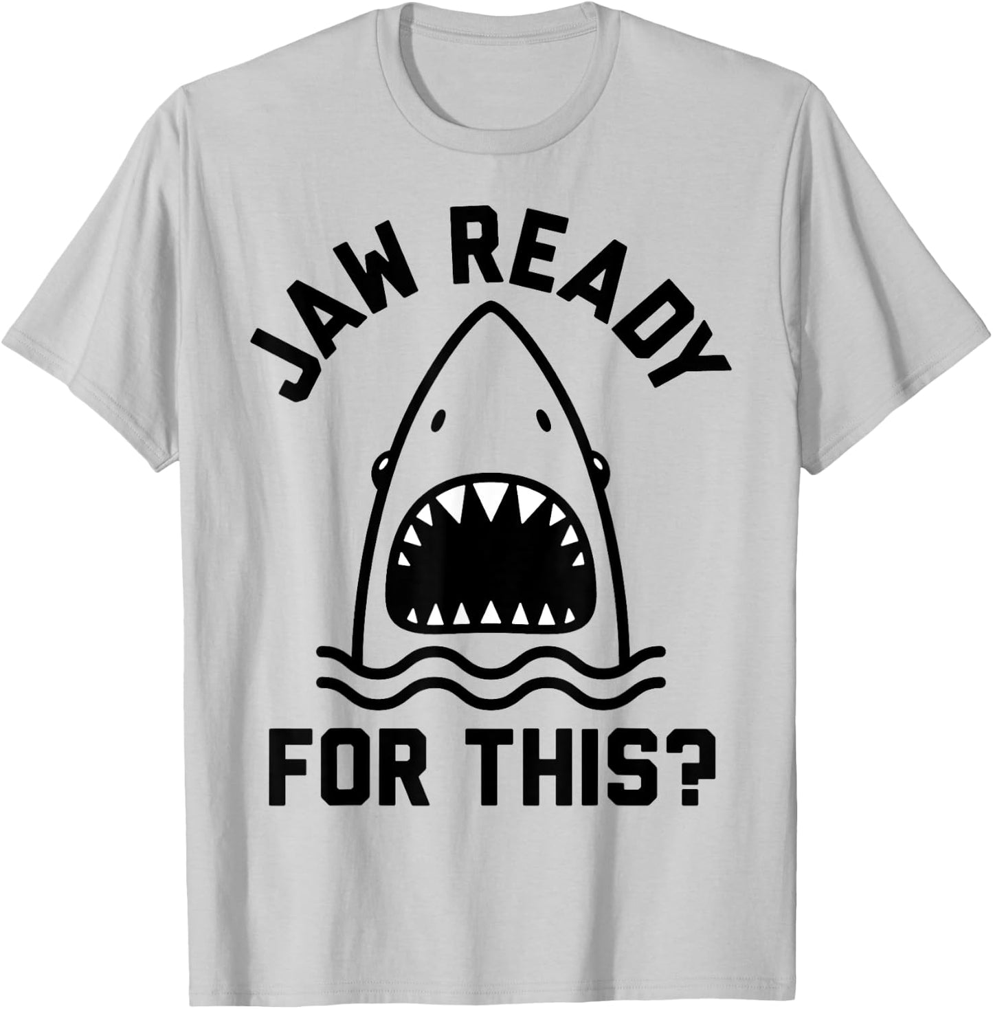 Jaw Ready For This Shark Mouth T-Shirt - T-Shirt | Ash