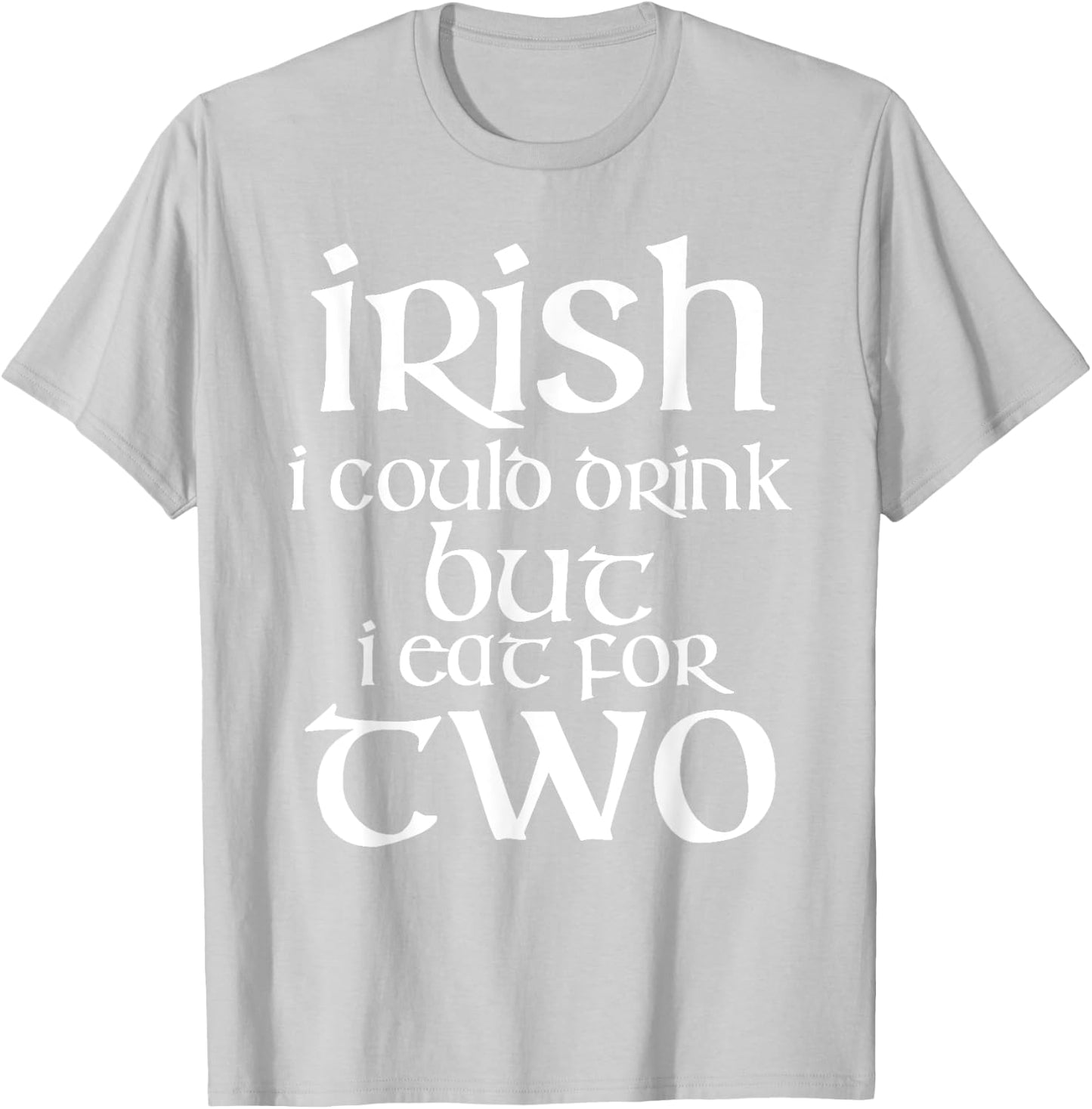 Irish I Could Drink St. Patrick's Day Pregnant T-Shirt - T-Shirt | Ash