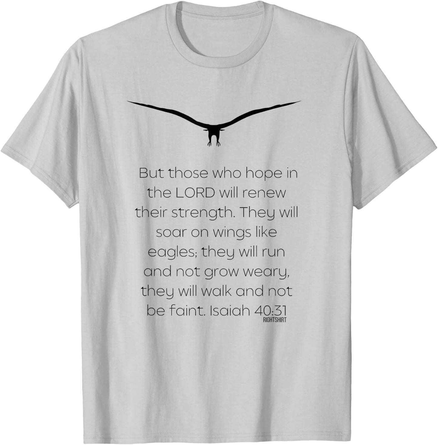 But Those Who HOPE In The LORD Will Renew Their Strength T-Shirt - T-Shirt | Ash