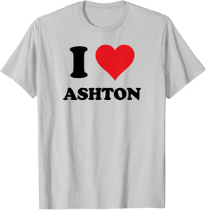 I Heart Ashton First Name I Love Personalized Stuff T-Shirt - T-Shirt | Ash