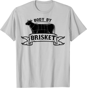 Body By Brisket Shirt Barbecue Grill Or Grilling Gift T-Shirt - T-Shirt | Ash