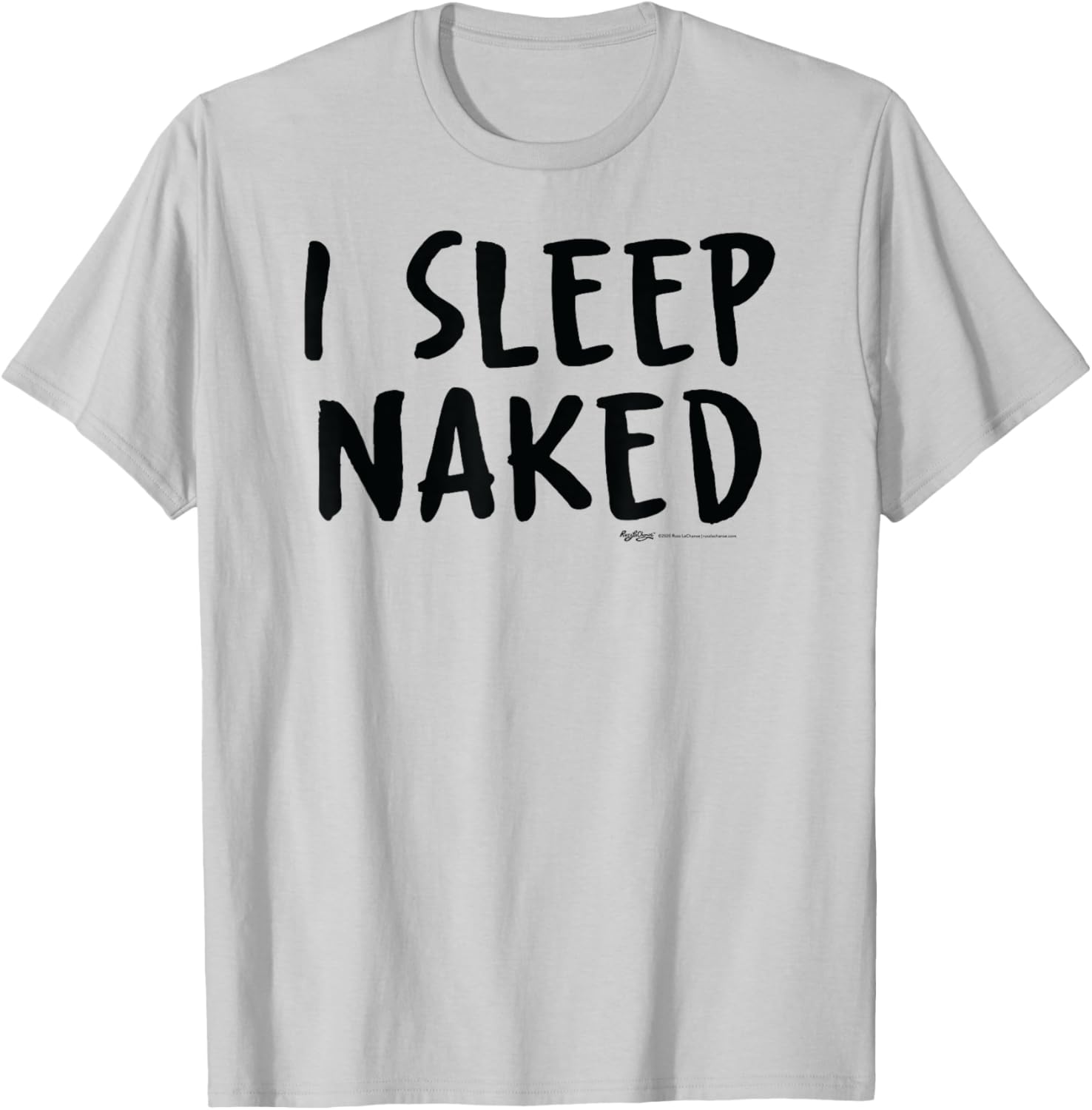I Sleep Naked Nap T-Shirt - T-Shirt | Ash