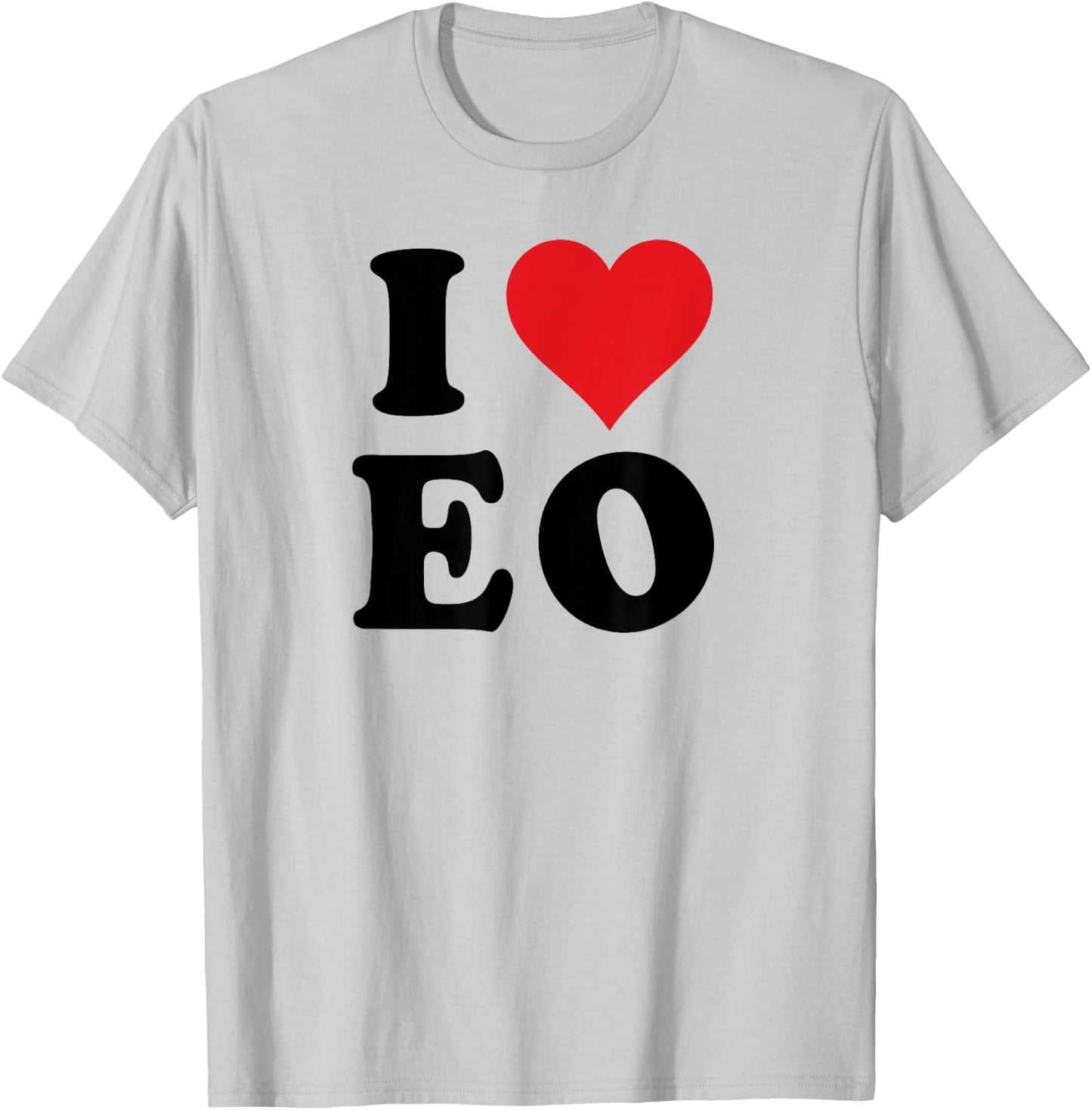 I Heart EO Initials I Love E.O. First And Last Name E O T-Shirt - T-Shirt | Ash
