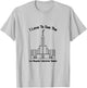 Los Angeles CA Temple, I love to see my temple, primary T-Shirt - T-Shirt | Ash