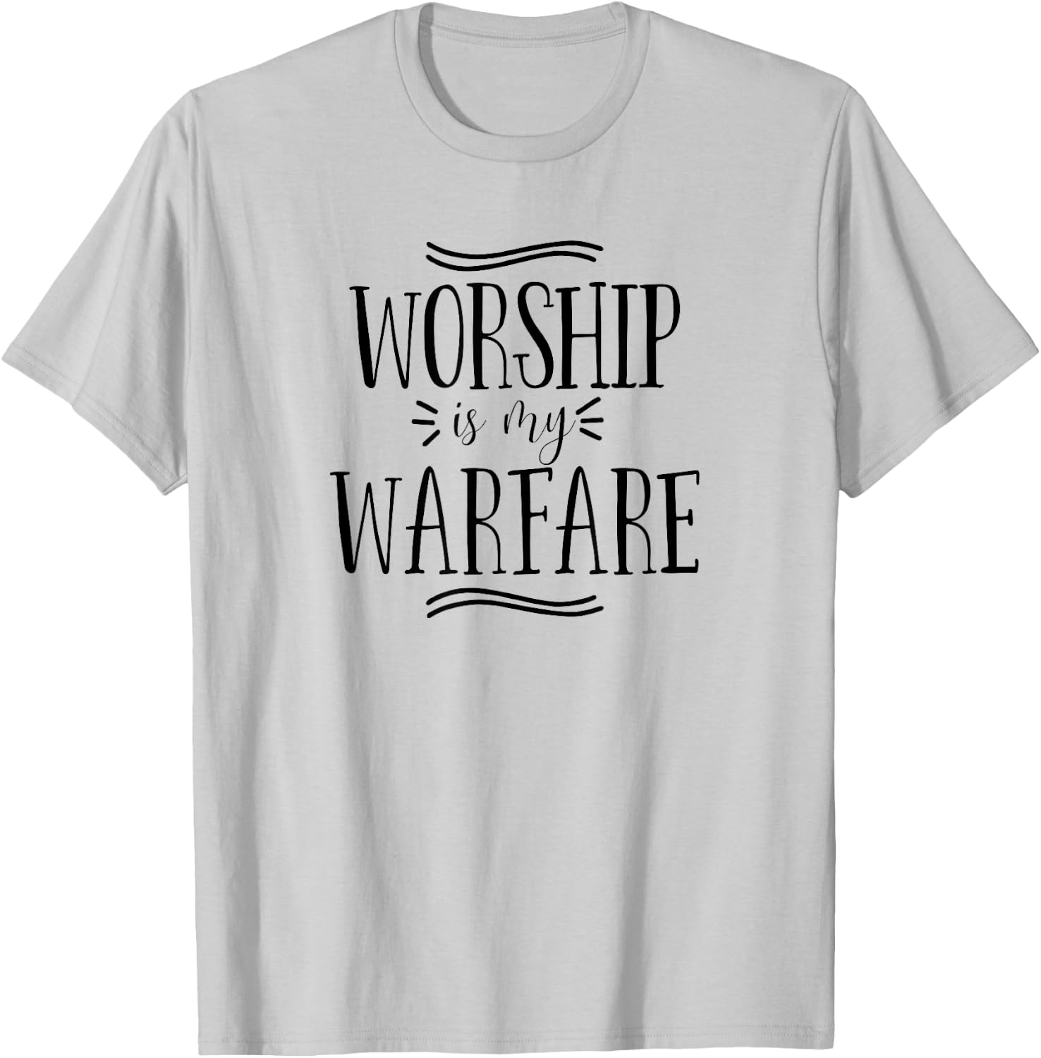 Worship is my Warfare Christian Religious Bible Verse T-Shirt - T-Shirt | Ash