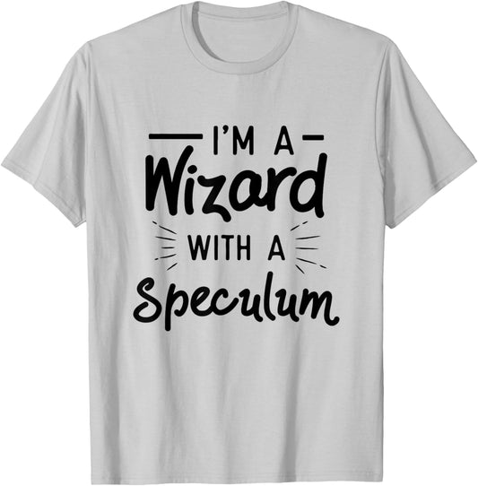 OB GYN Gynecologist Gynecology - Wizard With A Speculum T-Shirt - T-Shirt | Ash