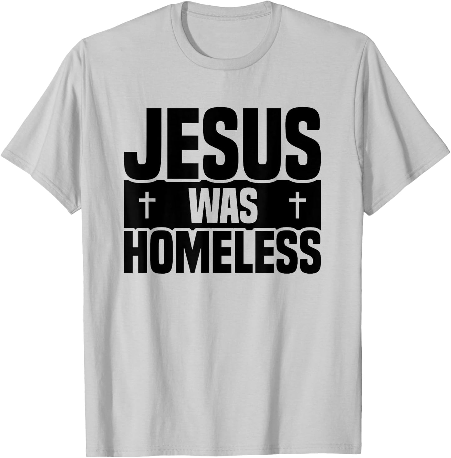 Jesus Was Homeless T-Shirt - T-Shirt | Ash