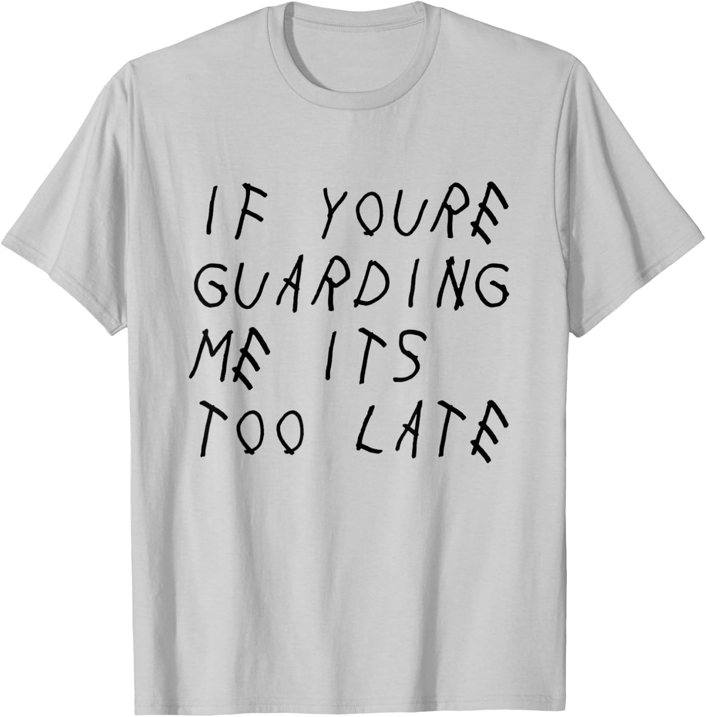 If You're Guarding Me It's Too Late Basketball Player T-Shirt - T-Shirt | Ash